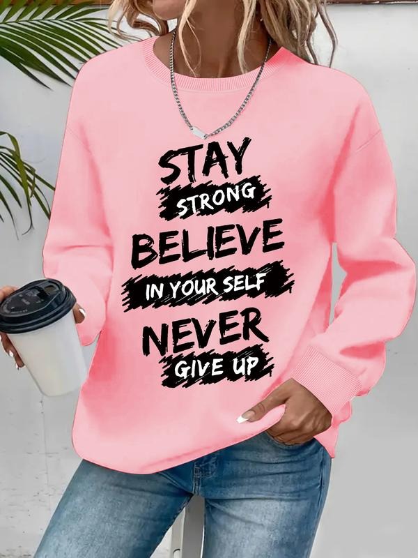 Women's Casual Stay Strong Believe in Yourself Letter Print Pullover Hoodie, Soft Long Sleeve Round Neck Sweatshirt T-Shirts