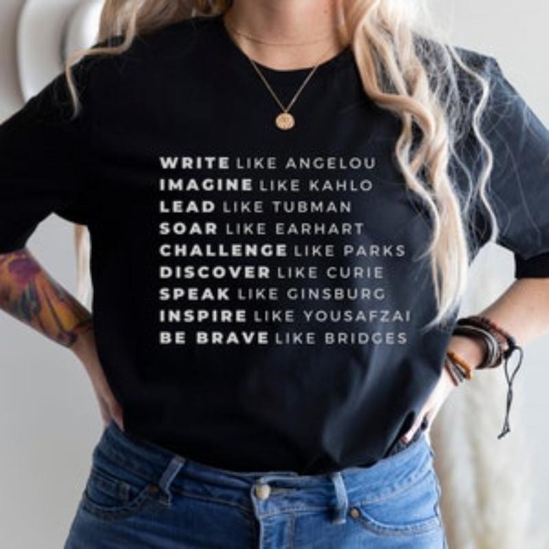 Women's History Month Shirt | Strong Women Tees | Empowered Women T-Shirt | Graduation Gift | Teacher Tee | Gift for Her...
