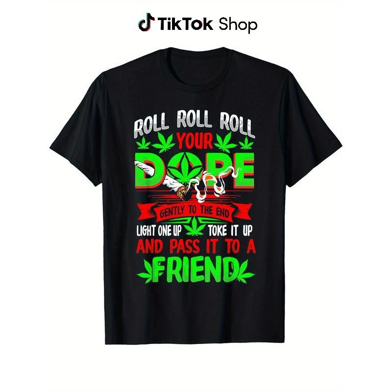 Women's Men's Soft & Breathable Pure Cotton T-Shirt with Fun "Roll Up Your Dope" Graphic Design