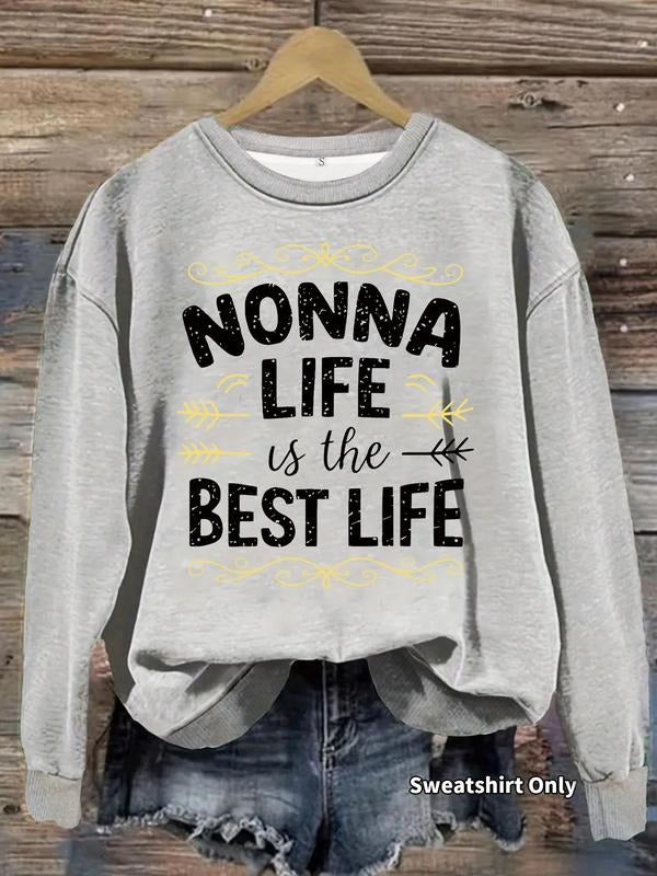 Women's Nonna Life Is The Best Life Print Crew Neck Sweatshirt, Casual Long Sleeve Pullover, Women's Top for Fall &...