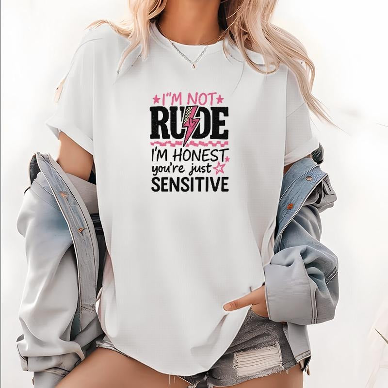 Women's T - Shirt with Bold and Sassy Design: "I'M NOT RUDE I'M HONEST you're just SENSITIVE" Slogan Hoodie, Sweatshirt |...