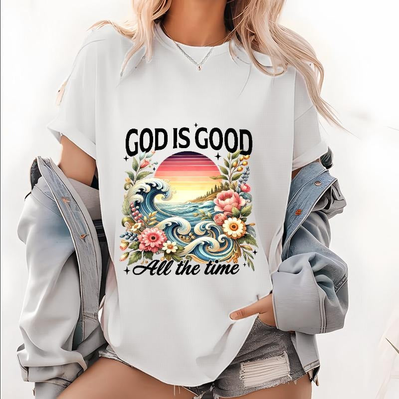 Women's T - Shirt with Inspiring "GOD IS GOOD All the time" Message and Beautiful Ocean