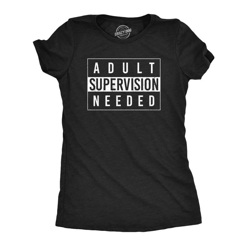 Womens Adult Supervision Needed T Shirt Funny Sarcastic Warning Label Joke Graphic Tee For Ladies Funny Womens T Shirts...