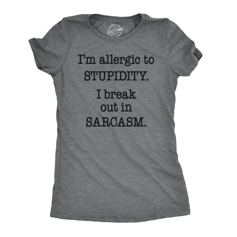 Womens Allergic To Stupidity Break Out In Sarcasm Funny Stupid T shirt Funny Womens T Shirts Cute Slimming Top...