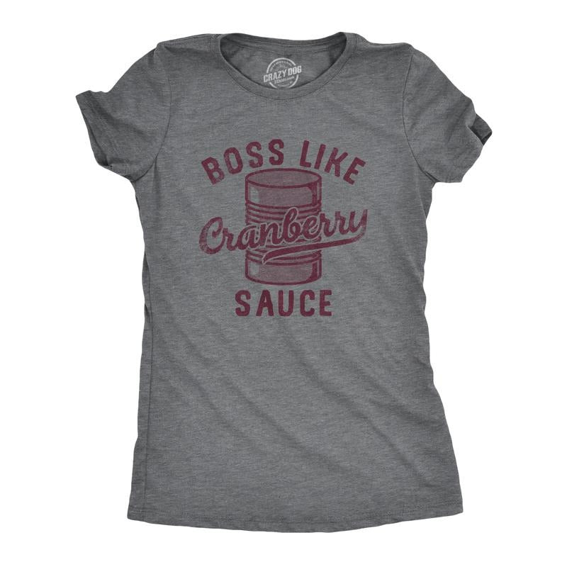 Womens Boss Like Cranberry Sauce T Shirt Funny Thanksgiving Dinner Tee for Ladies Funny Womens T Shirts Cute Slimming Top...