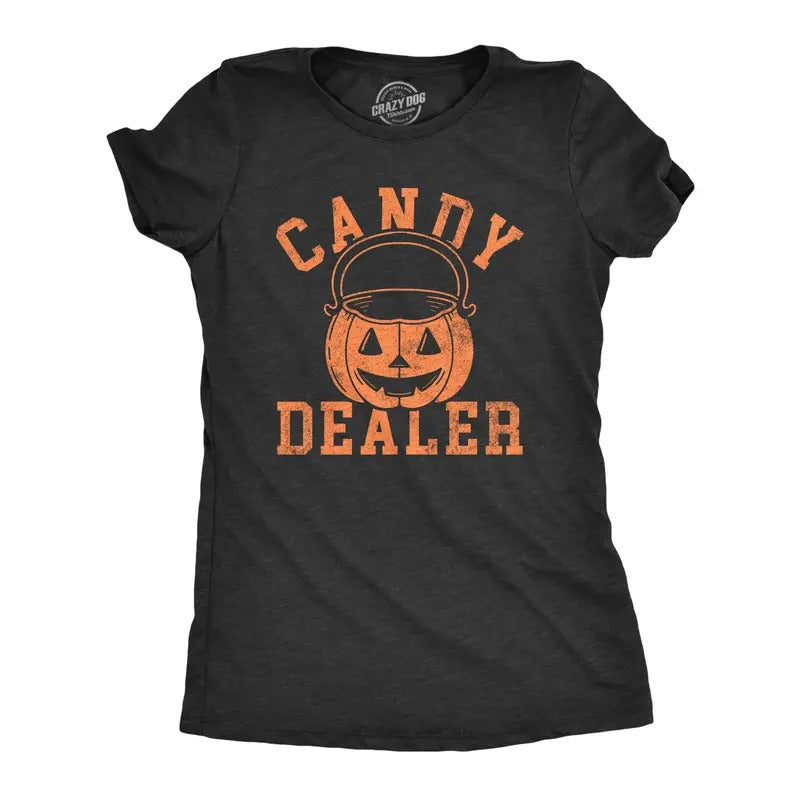 Womens Candy Dealer T Shirt Funny Halloween Trick Or Treat Candies Joke Tee For Ladies Funny Womens T Shirts Cute...
