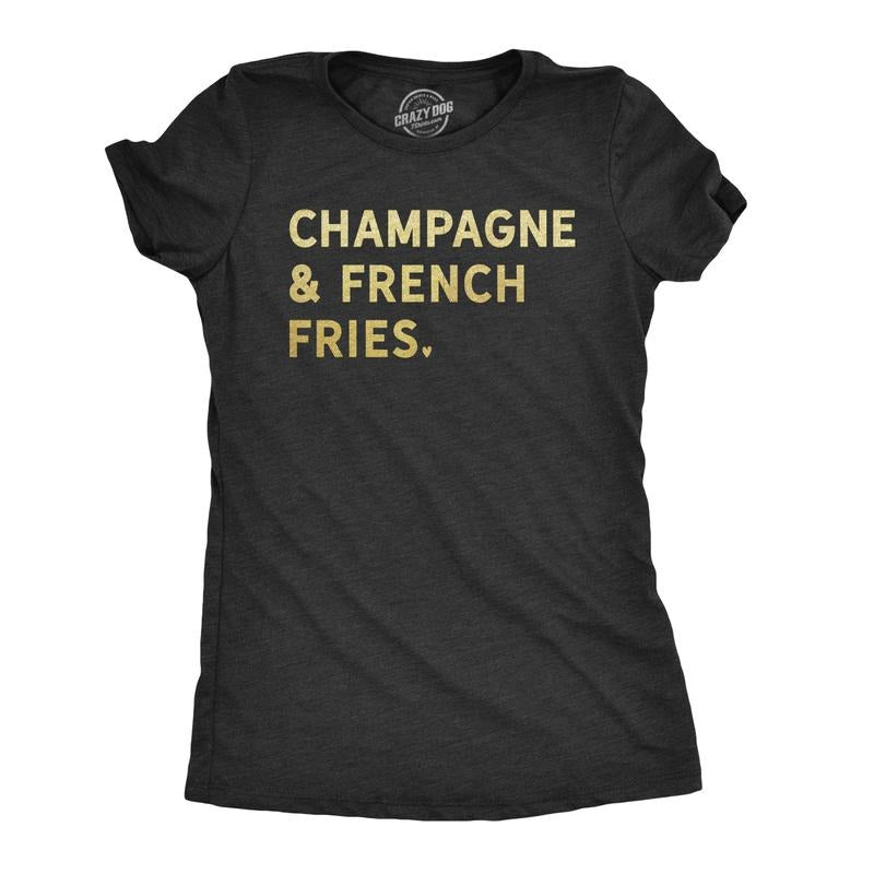 Womens Champagne and French Fries T Shirt Funny Drinking Tee Funny Womens T Shirts Cute Slimming Top Comfortable Soft...