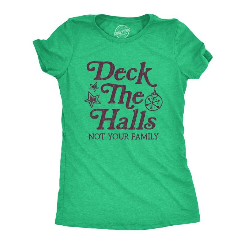 Womens Deck The Halls Not Your Family T Shirt Funny Christmas Party Holiday Graphic Tee Funny Womens T Shirts Cute...