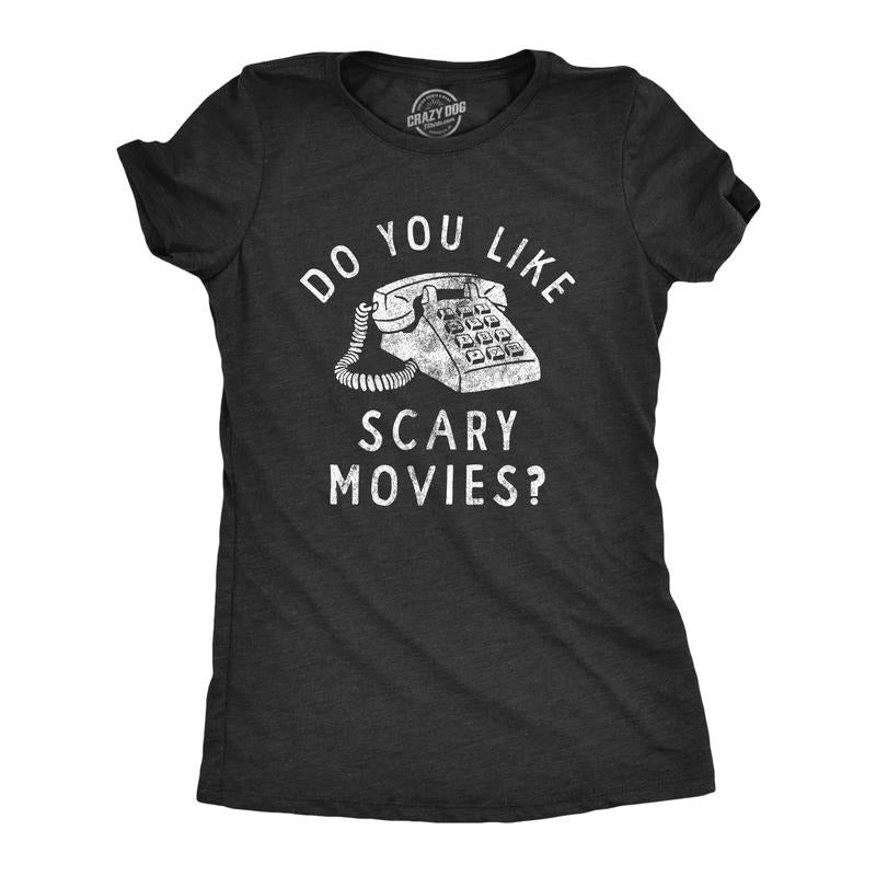 Womens Do You Like Scary Movies T Shirt Funny Spooky Killer Phone Call Tee For Ladies Funny Womens T Shirts Cute Slimming...
