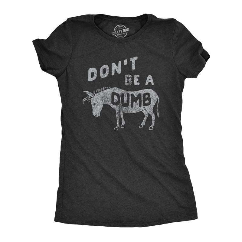 Womens Dont Be A Dumb Ass T Shirt Funny Jackass Donkey Mule Joke Tee For Ladies Funny Womens T Shirts Cute Slimming Top...