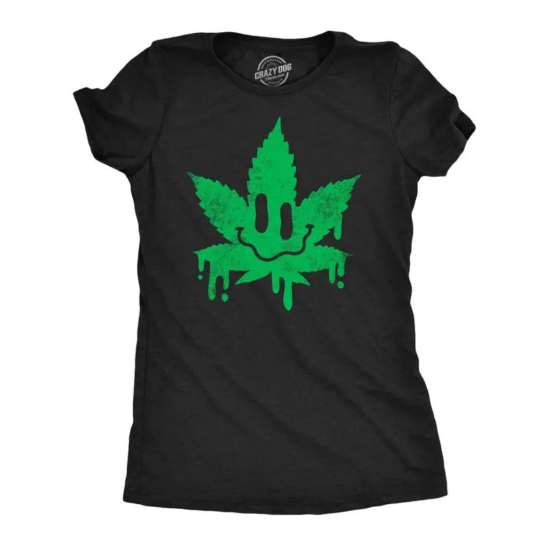 Womens Dripping Pot Leaf Smile T Shirt Funny 420 Weed Smoking Lovers Smiling Face Joke Tee For Ladies Hoodie, Sweatshirt