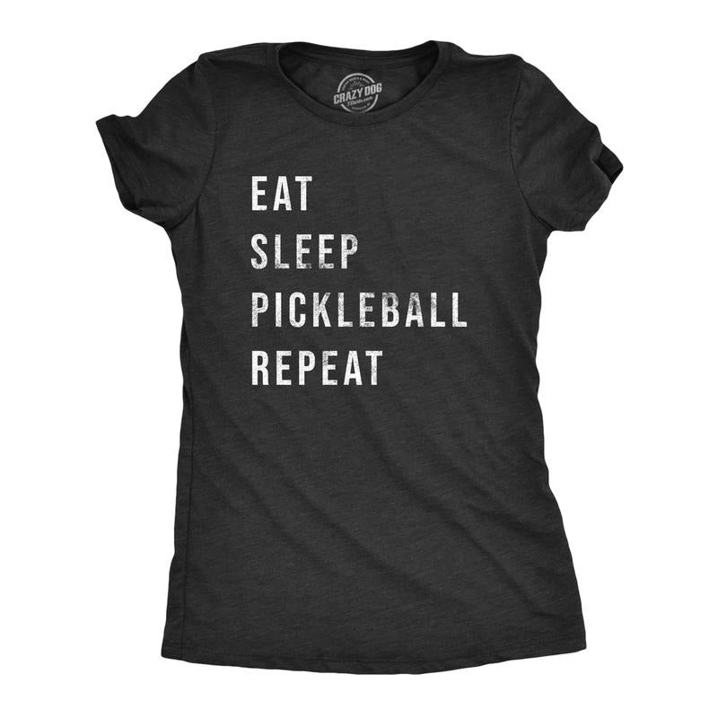 Womens Eat Sleep Pickleball Repeat T Shirt Funny Sarcastic Pickle Ball Lovers List Tee For Ladies Funny Womens T Shirts...