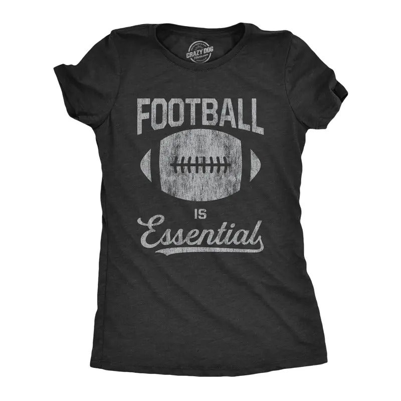 Womens Football Is Essential Tshirt Funny Sports Big Game Sunday Novelty Graphic Tee Hoodie, Sweatshirt | UrbanDripWear.com