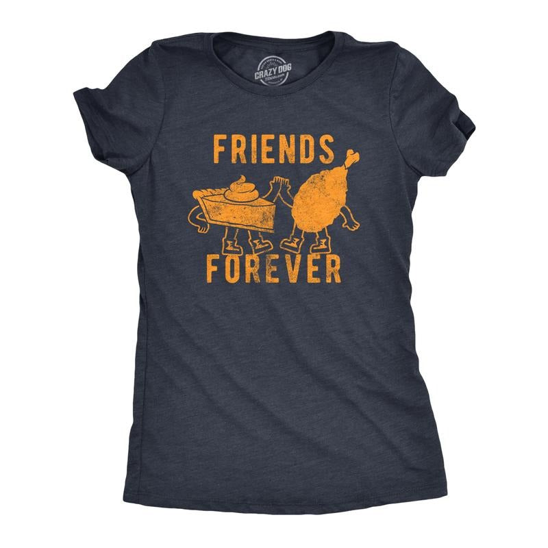 Womens Friends Forever T Shirt Funny Thanksgiving Dinner Turkey Pumpkin Pie Graphic Tee For Ladies Funny Womens T Shirts...