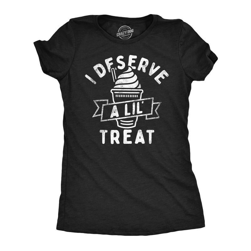 Womens Funny T Shirts I Deserve A Lil Treat Sarcastic Ice Cream Graphic Tee Funny Womens T Shirts Cute Slimming Top...