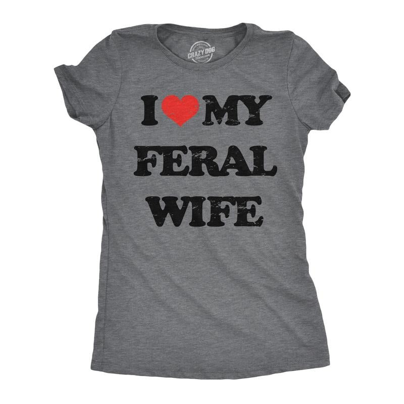 Womens Funny T Shirts I Heart My Feral Wife Sarcastic Graphic Novelty Tee For Ladies Funny Womens T Shirts Cute Slimming...