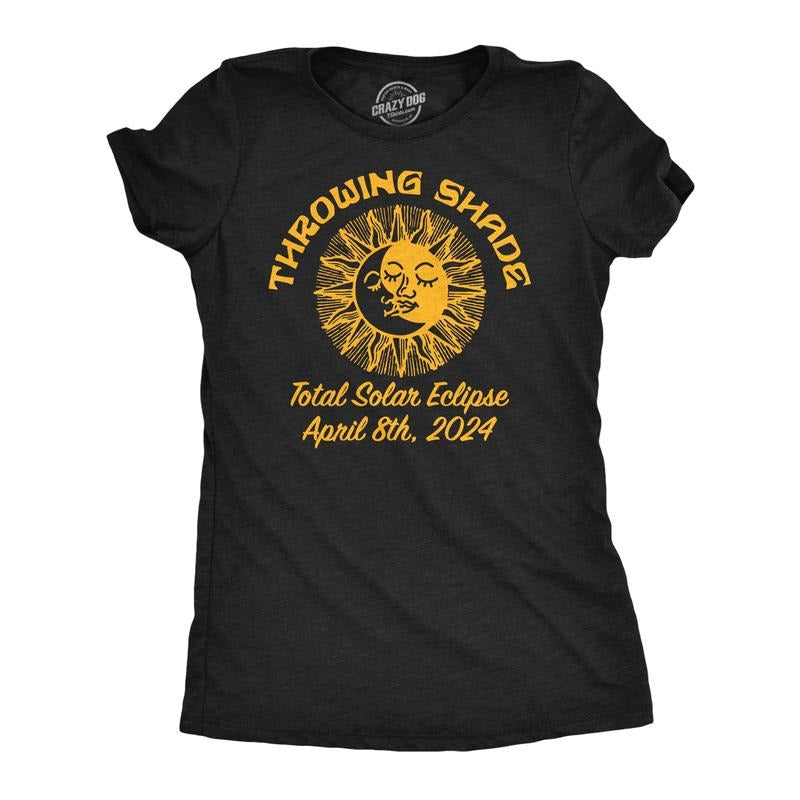Womens Funny T Shirts Throwing Shade Sarcastic Solar Eclipse Tee For Ladies Hoodie, Sweatshirt | UrbanDripWear.com