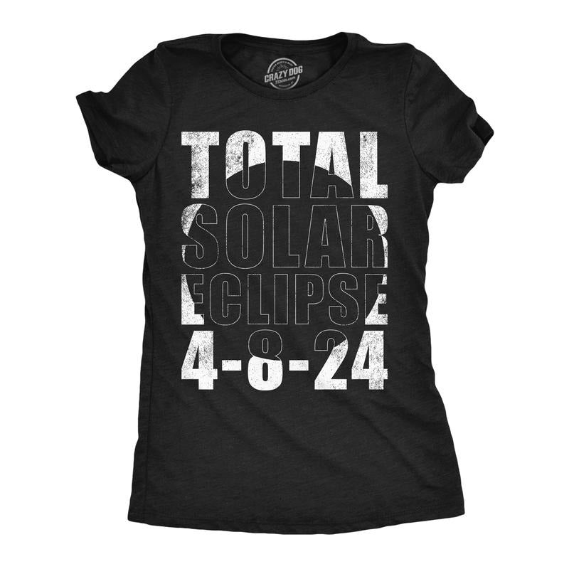Womens Funny T Shirts Total Solar Eclipse 2024 4 8 24 Graphic Tee For Ladies Hoodie, Sweatshirt | UrbanDripWear.com