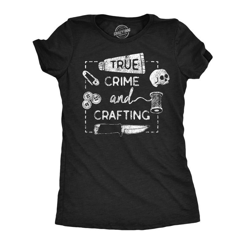 Womens Funny T Shirts True Crime And Crafting Sarcastic Horror Lovers Novelty Tee For Ladies Funny Womens T Shirts Cute...