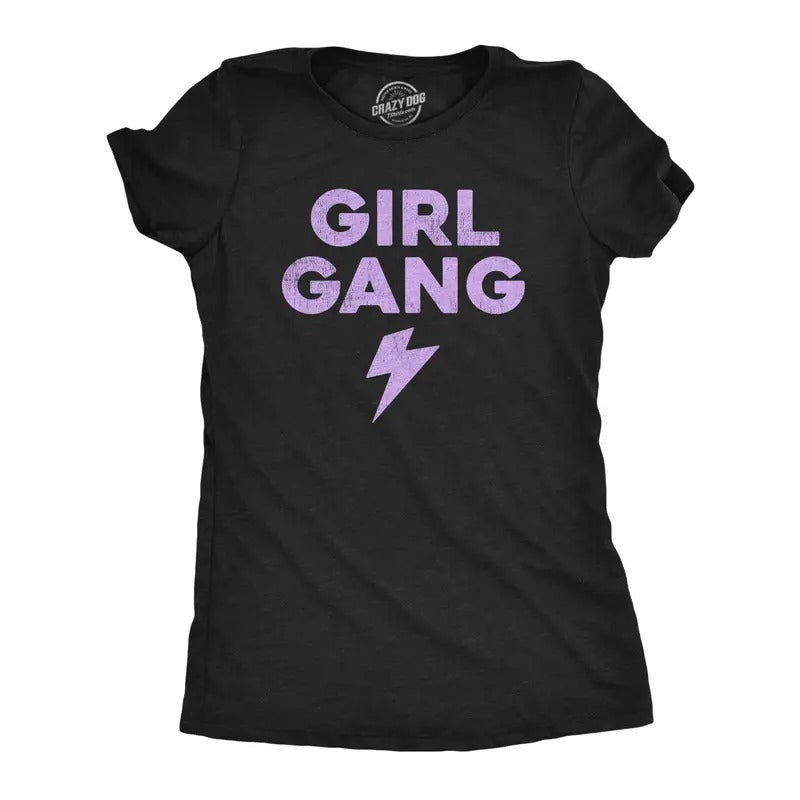 Womens Girl Gang T Shirt Funny Cute Woman Power Tee For Ladies Hoodie, Sweatshirt | UrbanDripWear.com