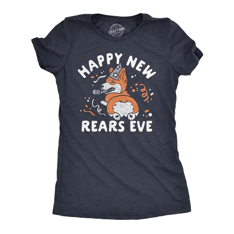 Womens Happy New Rears Eve T Shirt Funny New Years Corgi Puppy Butt Joke Tee For Ladies Funny Womens T Shirts Cute...