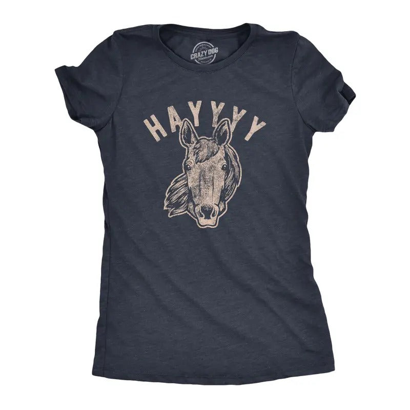 Womens Hayyy T Shirt Funny Hay Is for Horses Hello Sarcastic Hilarious Graphic Novelty Tee Funny Womens T Shirts Cute...