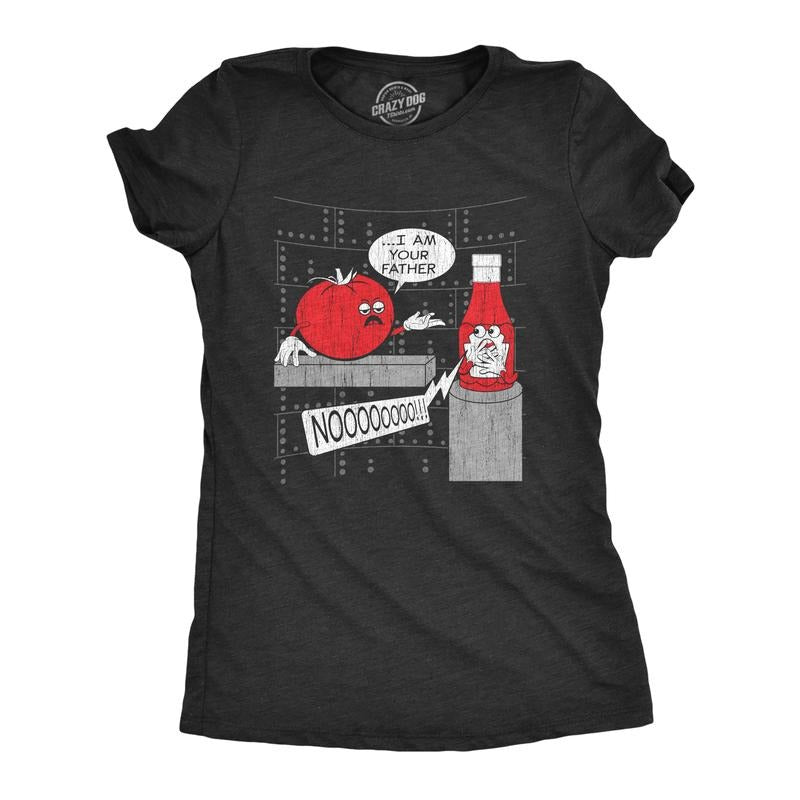 Womens I Am Your Father Ketchup T Shirt Funny Sarcastic Quote Tomato Graphic Novelty Tee For Ladies Funny Womens T Shirts...
