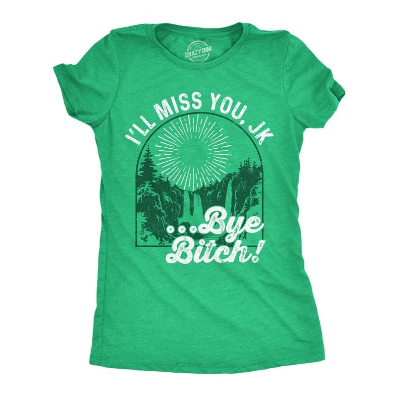 Womens Ill Miss You JK Bye Bitch Funny T Shirts Sarcastic Graphic Tee For Ladies Funny Womens T Shirts Cute Slimming Top...