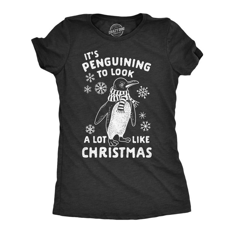 Womens It's Penguining to Look A Lot Like Christmas T Shirt Funny Holiday Penguin Xmas Tee Funny Womens T Shirts Cute...