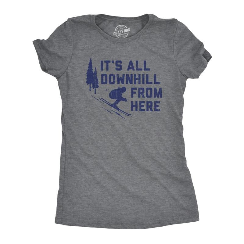 Womens Its All Downhill From Here T Shirt Funny Skiiing Joke Tee For Ladies Funny Womens T Shirts Cute Slimming Top...