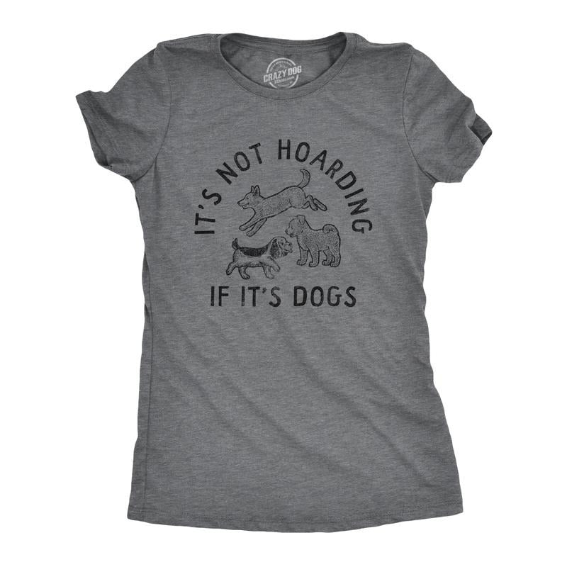 Womens Its Not Hoarding If Its Dogs T Shirt Funny Barking Puppy Pet Lovers Tee for Ladies Funny Womens T Shirts Cute...