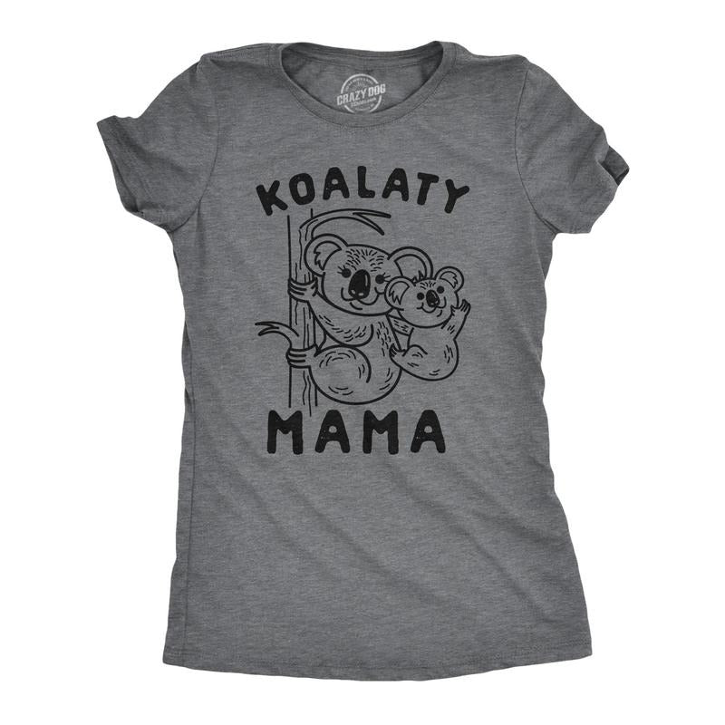 Womens Koalaty Mama Tshirt Cute Koala Mothers Day Novelty Tee Hoodie, Sweatshirt | UrbanDripWear.com