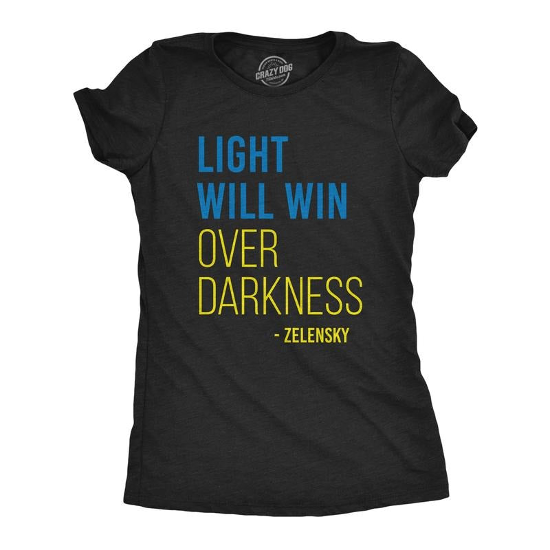 Womens Light Will Win Over Darkness T Shirt Cool Zelensky Ukraine Motivational Quote Graphic Tee for Ladies Funny Womens...