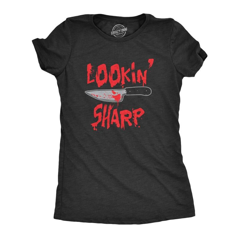 Womens Lookin Sharp T Shirt Funny Scary Bloody Butcher Knife Tee For Ladies Funny Womens T Shirts Cute Slimming Top...