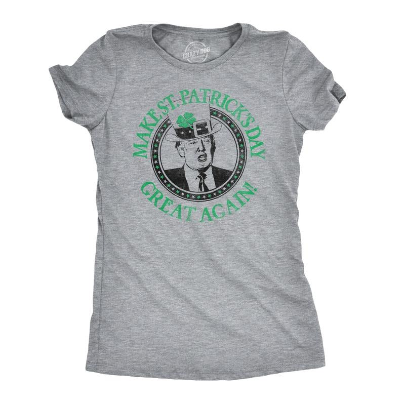 Womens Make Saint Patricks Day Great Again Funny Trump St Patty Irish T Shirt Funny Womens T Shirts Cute Slimming Top...