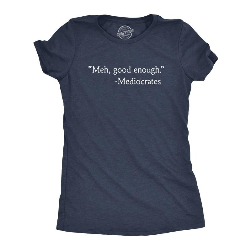 Womens Meh Good Enough Mediocrates T Shirt Funny Sarcastic World's Okayest Average Tee Funny Womens T Shirts Cute...