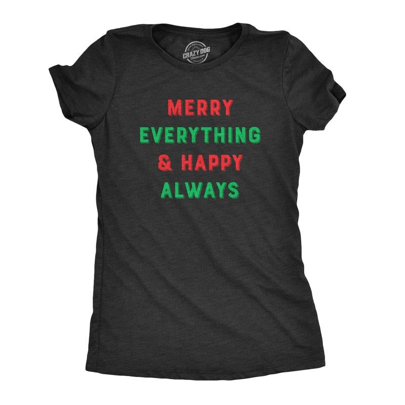 Womens Merry Everything And Happy Always T Shirt Funny Christmas Holiday Tee Funny Womens T Shirts Cute Slimming Top...
