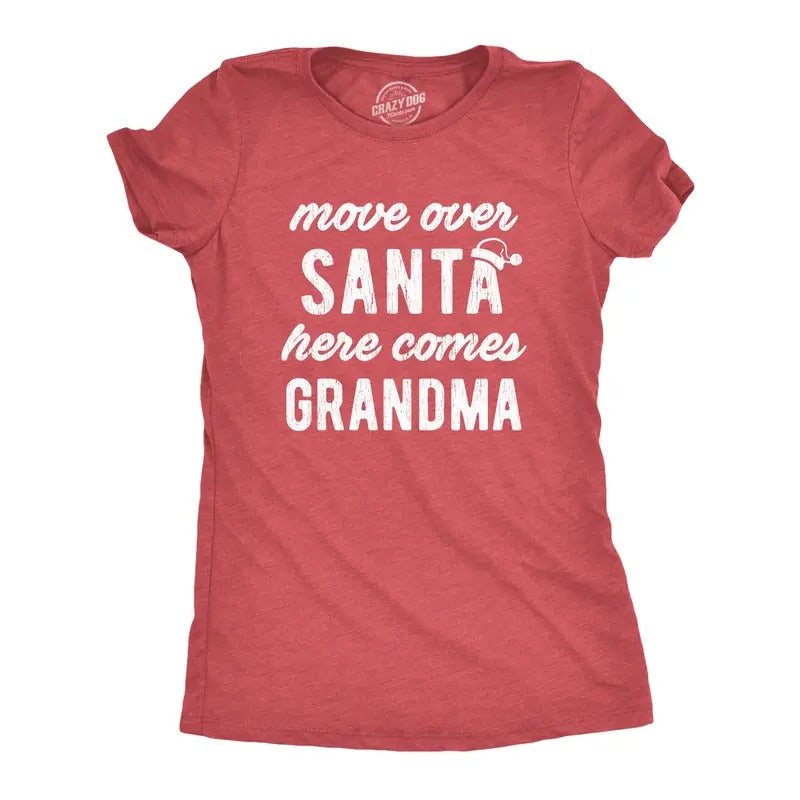Womens Move Over Santa Here Comes Grandma T Shirt Funny Grandmother Graphic Novelty Tee Funny Womens T Shirts Cute...