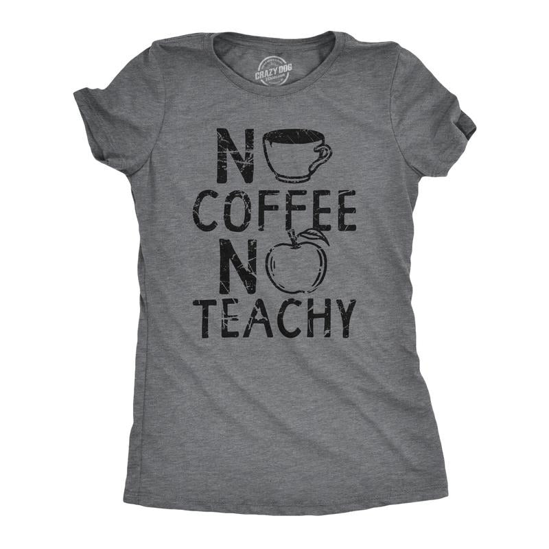 Womens No Coffee No Teachy T Shirt Funny Teacher Caffeine Addict Joke For Ladies Funny Womens T Shirts Cute Slimming Top...