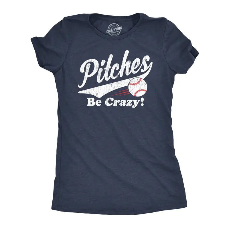Womens Pitches Be Crazy T Shirt Funny Saying Baseball Graphic Novelty Tee For Guys Funny Womens T Shirts Cute Slimming...