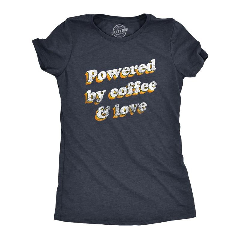 Womens Powered By Coffee and Love T Shirt Funny Retro Graphic Fun Novelty Tee for Guys Funny Womens T Shirts Cute...