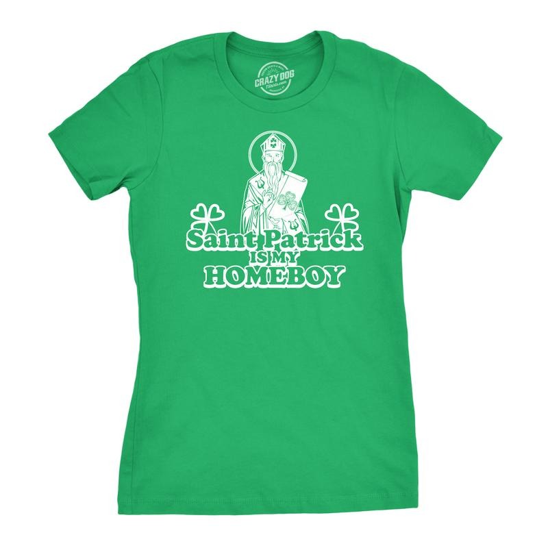 Womens Saint Patrick Is My Homeboy Tee Funny St Patty Day Cool Novelty T Shirt Funny Womens T Shirts Cute Slimming Top...