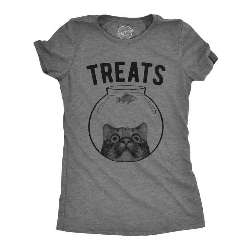 Womens Treats T Shirt Funny Sarcastic Kitten Fish Bowl Graphic Novelty Tee For Ladies Hoodie, Sweatshirt | UrbanDripWear.com