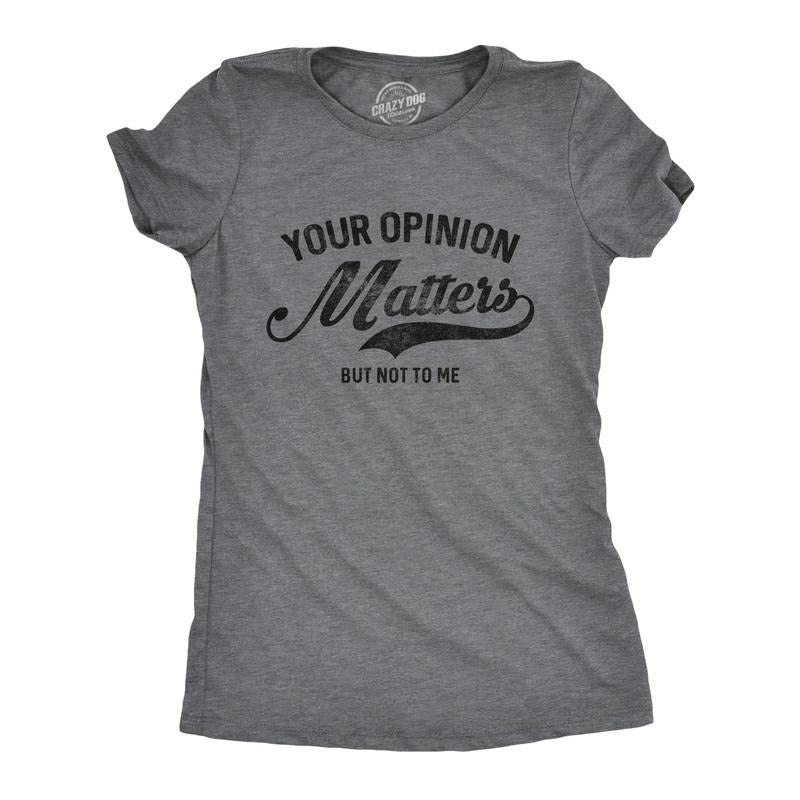 Womens Your Opinion Matters But Not to Me T Shirt Funny Sarcastic Novelty Tee Funny Womens T Shirts Cute Slimming Top...