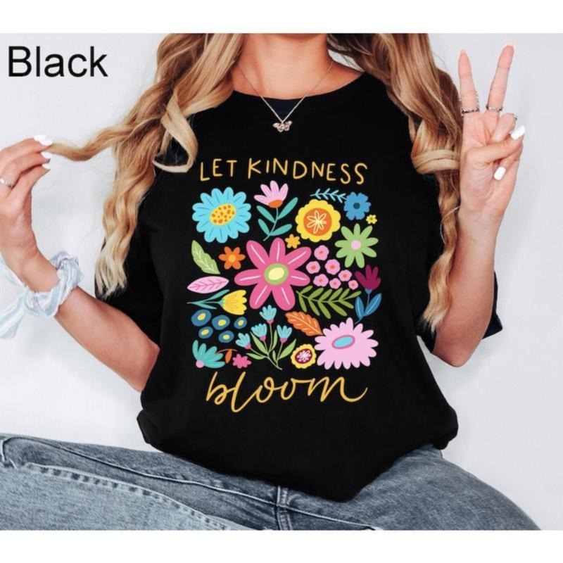 Womens street style shirt, Let Kindness Bloom T-Shirt, Be Cool Be Kind Retro Flower Shirt, Inspiration Women Shirt,...