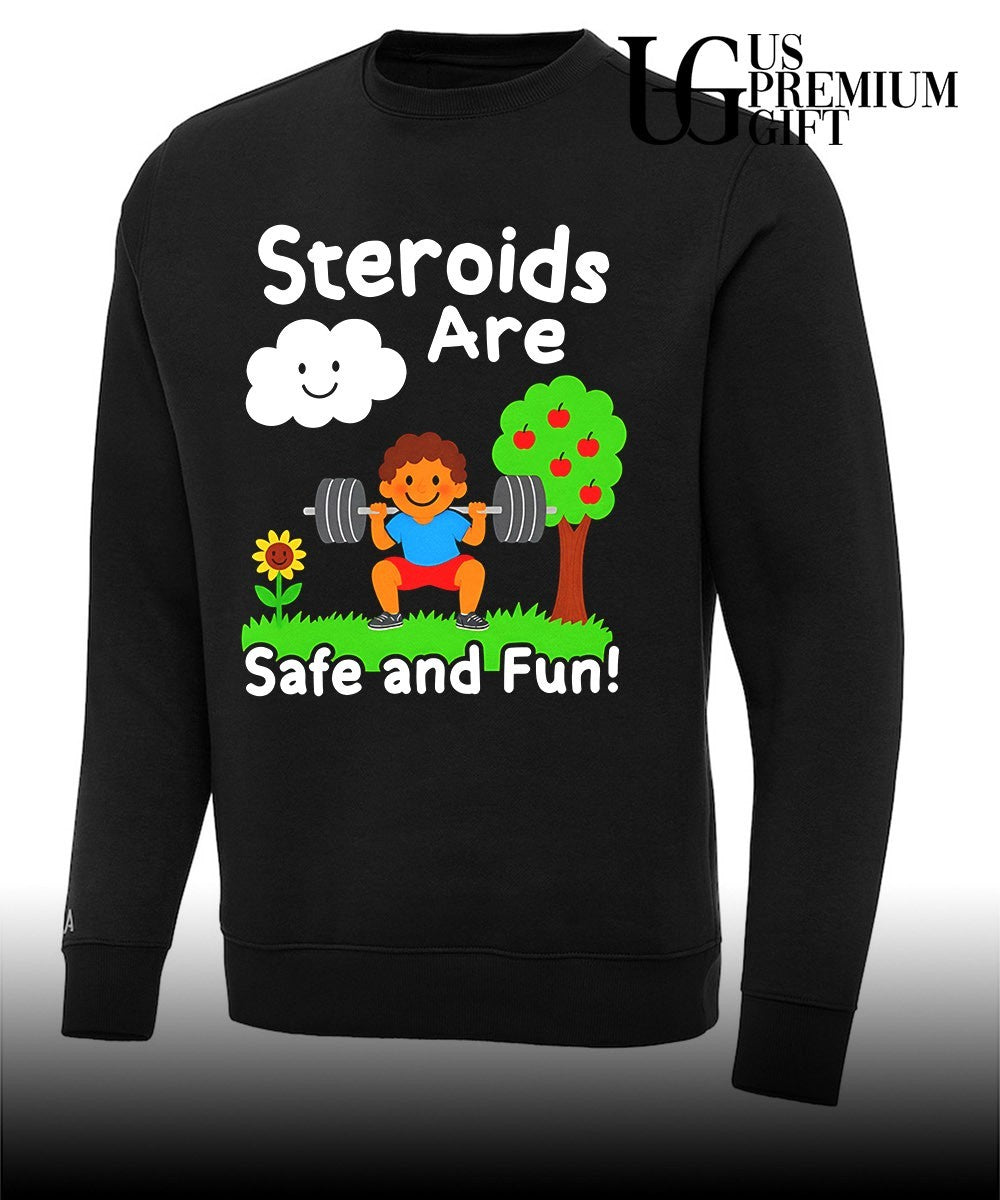 Workout apparel boy lifting weights steroids are safe and fun shirt