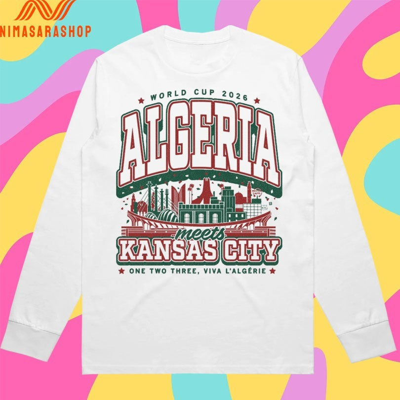 World Cup 2026 Algeria Meets Kansas City One Two Three Viva L’algérie Shirts