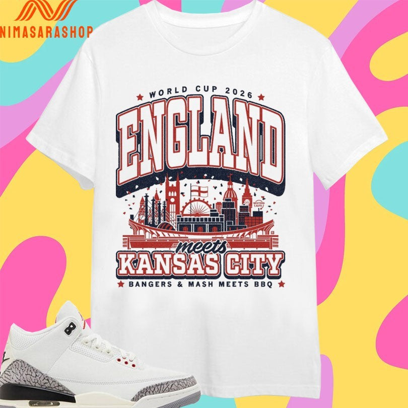 World Cup 2026 England Meets Kansas City Bangers And Mash Meets BBQ Shirts