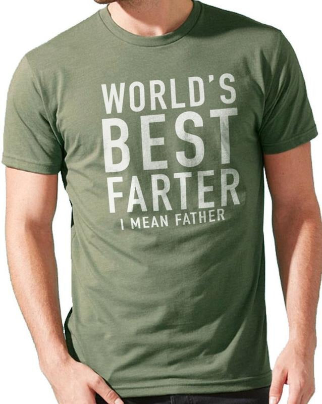 World's Best Farter I Mean Father T Shirt Funny - Fathers Day Gift - Husband Shirt Humor Gift for Men - Funny Dad Shirt...