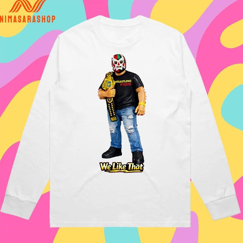 Wrastling Figs 26 We Like That Shirts